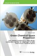 Green Chemical Space Propulsion
