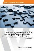 Marketing-Konzeption f?r das Projekt MyDogFood.at