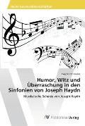 Humor, Witz und ?berraschung in den Sinfonien von Joseph Haydn