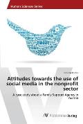 Attitudes towards the use of social media in the nonprofit sector