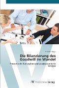 Die Bilanzierung des Goodwill im Wandel