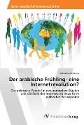 Der arabische Fr?hling- eine Internetrevolution?