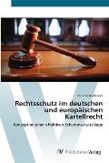 Rechtsschutz im deutschen und europ?ischen Kartellrecht