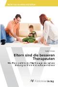 Eltern sind die besseren Therapeuten