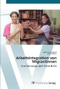 Arbeitsintegration von Migrantinnen