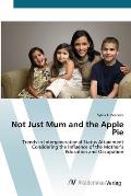 Not Just Mum and the Apple Pie
