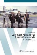 Low Cost Airlines f?r Gesch?ftsreisende