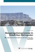 Desegregationsprozesse in S?dafrikas Metropolen