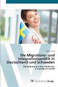 Die Migrations- und Integrationspolitik in Deutschland und Schweden