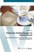 T?rkische Kaffeeh?user in Deutschland
