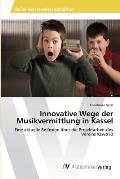 Innovative Wege der Musikvermittlung in Kassel
