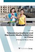 Telecommunications and Electronic Media Industries in China