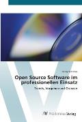 Open Source Software im professionellen Einsatz