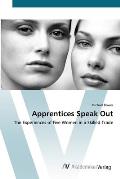 Apprentices Speak Out