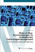 Make-or-Buy-Entscheidungen im strategischen Technologiemanagement
