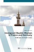 Immigrant Muslim Women in France and Germany