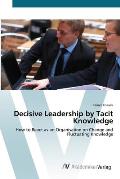 Decisive Leadership by Tacit Knowledge