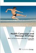 Health Campaign and Message Strategy