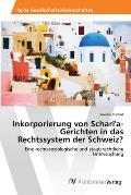 Inkorporierung von Schari'a-Gerichten in das Rechtssystem der Schweiz?
