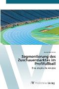 Segmentierung des Zuschauermarktes im Profifu?ball