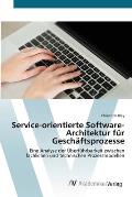 Service-orientierte Software-Architektur f?r Gesch?ftsprozesse