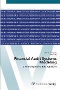 Financial Audit Systems Modeling
