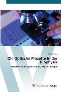 Die Optische Pinzette in der Biophysik