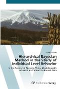 Hierarchical Bayesian Method in the Study of Individual Level Behavior
