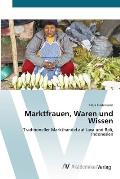 Marktfrauen, Waren und Wissen