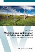 Modelling and optimisation of future energy systems