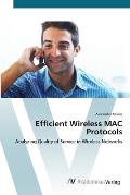 Efficient Wireless MAC Protocols