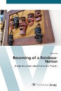 Becoming of a Rainbow-Nation