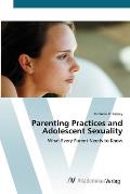 Parenting Practices and Adolescent Sexuality