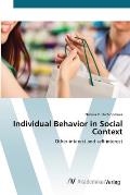 Individual Behavior in Social Context