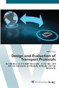 Design and Evaluation of Transport Protocols