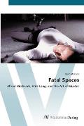 Fatal Spaces