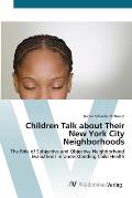 Children Talk about Their New York City Neighborhoods