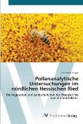 Pollenanalytische Untersuchungen im n?rdlichen Hessischen Ried