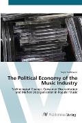 The Political Economy of the Music Industry