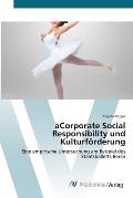 aCorporate Social Responsibility und Kulturf?rderung
