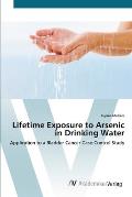 Lifetime Exposure to Arsenic in Drinking Water