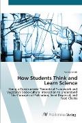 How Students Think and Learn Science