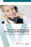 The Value of Succession Planning and Management