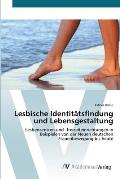 Lesbische Identit?tsfindung und Lebensgestaltung