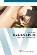 Pixels, Parts & Pieces