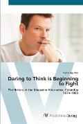 Daring to Think is Beginning to Fight