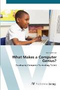 What Makes a Computer Genius?