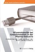 Wissenstransfer bei Grosskonzernen in der Pharma-Industrie