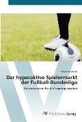 Der hyperaktive Spielermarkt der Fu?ball-Bundesliga
