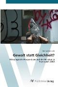Gewalt statt Gleichheit?